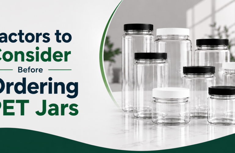 Factors to Consider Before Ordering PET Jars